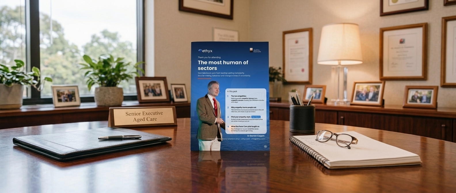The most human of sectors take-home pack booklet on a desk, from Leading Through Complexity by ethyx and Ageing Australia.